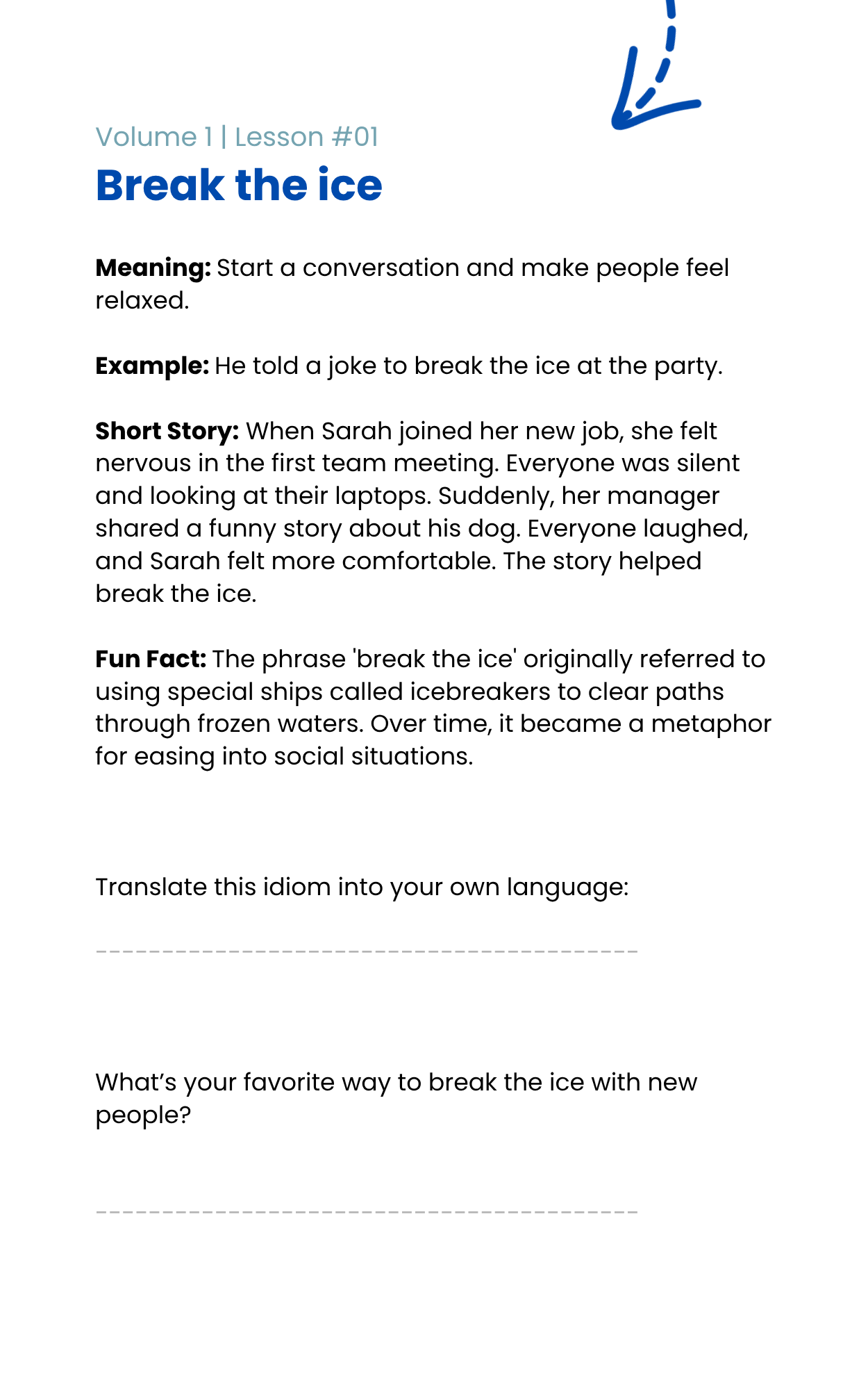 Break the ice: start a conversation and make people feel relaxed. Sample lesson with an example, story, and practice questions.