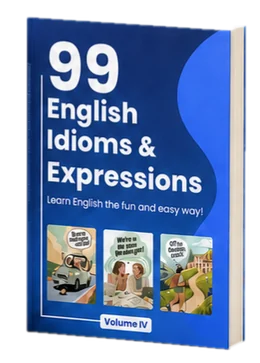 99 English Idioms & Expressions, Volume 4