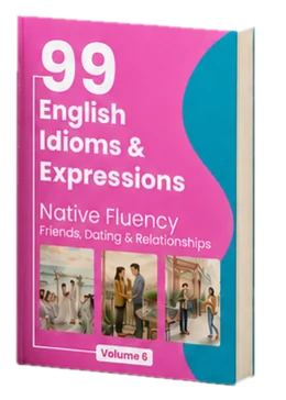 99 English Idioms & Expressions, Volume 6