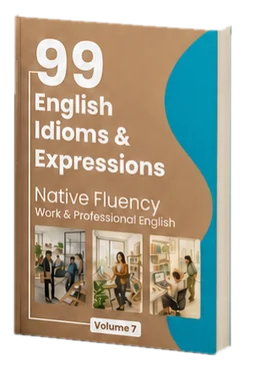99 English Idioms & Expressions, Volume 7